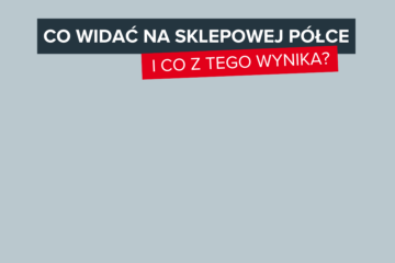 Nowoczesny merchandising. Dane i technologia zmieniają reguły gry